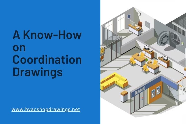 A Know-How on Coordination Drawings