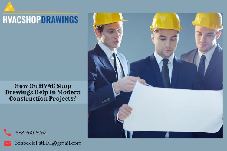 How Do HVAC Shop Drawings Help In Modern Construction Projects?